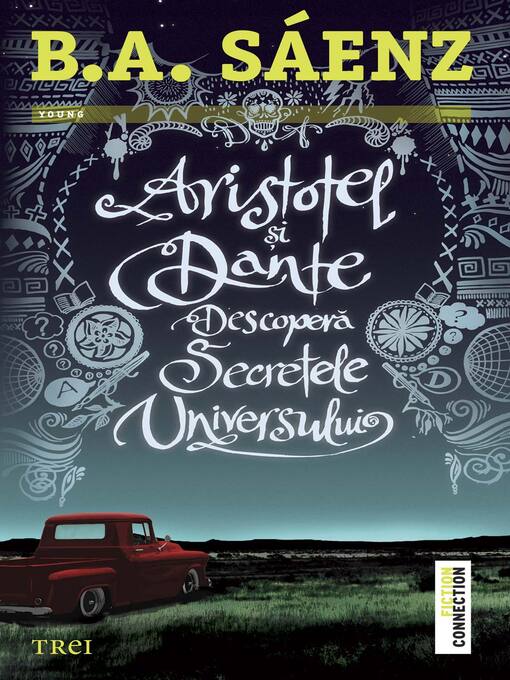 Title details for Aristotel și Dante descoperă secretele universului by Benjamin Alire Saenz - Available